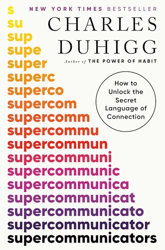 Supercommunicators: How to Unlock the Secret Language of Connection - Hardcover