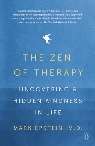 The Zen of Therapy: Uncovering a Hidden Kindness in Life - Paperback