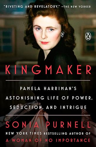 Kingmaker: Pamela Harriman's Astonishing Life of Power, Seduction, and Intrigue - Paperback