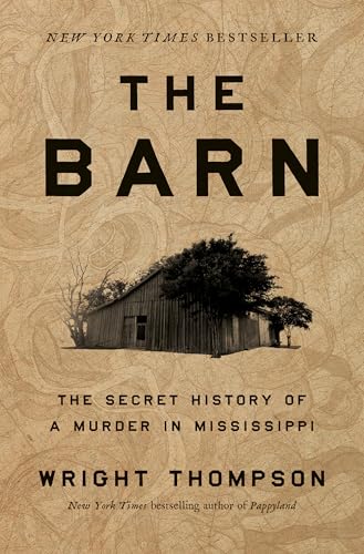The Barn: The Secret History of a Murder in Mississippi - Hardcover
