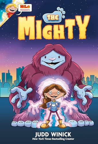 Hilo Presents: The Mighty: (A Graphic Novel) - Hardcover