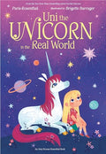 Uni the Unicorn in the Real World - Hardcover