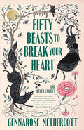 Fifty Beasts to Break Your Heart: And Other Stories - Paperback