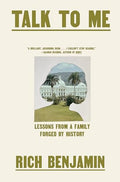 Talk to Me: Lessons from a Family Forged by History - Hardcover
