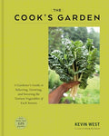 The Cook's Garden: A Gardener's Guide to Selecting, Growing, and Savoring the Tastiest Vegetables of Each Season: A Cookbook - Hardcover