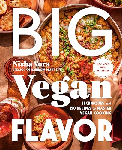 Big Vegan Flavor: Techniques and 150 Recipes to Master Vegan Cooking - Hardcover