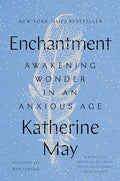 Enchantment: Awakening Wonder in an Anxious Age - Hardcover
