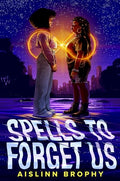 Spells to Forget Us - Hardcover