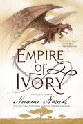 Empire of Ivory: Book Four of Temeraire - Paperback