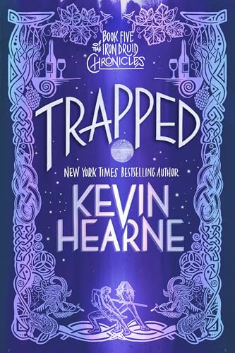 Trapped: Book Five of the Iron Druid Chronicles - Paperback