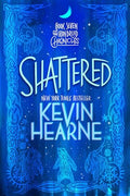 Shattered: Book Seven of the Iron Druid Chronicles - Paperback