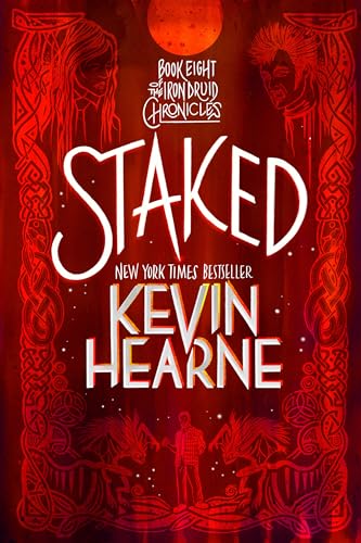 Staked: Book Eight of the Iron Druid Chronicles - Paperback