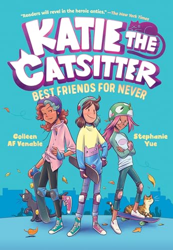 Katie the Catsitter 2: Best Friends for Never: (A Graphic Novel) - Hardcover