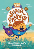 Super Pancake: (A Graphic Novel) - Hardcover