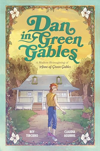 Dan in Green Gables: A Graphic Novel: A Modern Reimagining of Anne of Green Gables - Hardcover