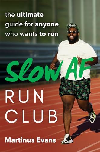 Slow AF Run Club: The Ultimate Guide for Anyone Who Wants to Run - Paperback