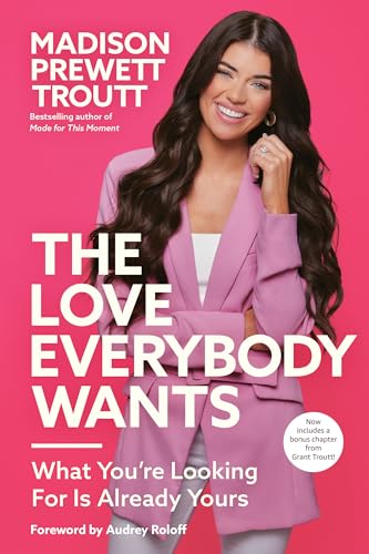 The Love Everybody Wants: What You're Looking For Is Already Yours - Paperback