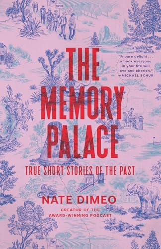 The Memory Palace: True Short Stories of the Past - Paperback