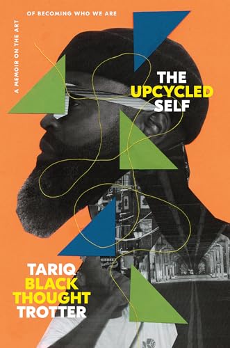 The Upcycled Self: A Memoir on the Art of Becoming Who We Are - Hardcover