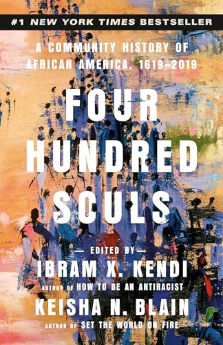 Four Hundred Souls: A Community History of African America, 1619-2019 - Paperback