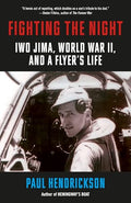 Fighting the Night: Iwo Jima, World War II, and a Flyer's Life - Paperback