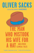 The Man Who Mistook His Wife for a Hat: And Other Clinical Tales - Paperback