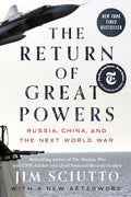 The Return of Great Powers: Russia, China, and the Next World War - Paperback