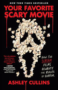 Your Favorite Scary Movie: How the Scream Films Rewrote the Rules of Horror - Paperback