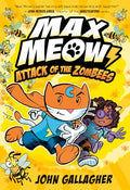 Max Meow 5: Attack of the Zombees: (A Graphic Novel) - Hardcover