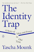 The Identity Trap: A Story of Ideas and Power in Our Time - Paperback
