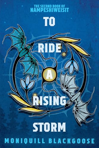To Ride a Rising Storm: The Second Book of Nampeshiweisit - Paperback