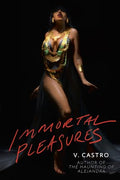 Immortal Pleasures - Paperback