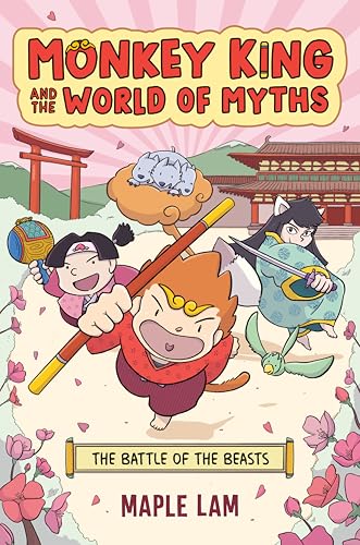 Monkey King and the World of Myths: The Battle of the Beasts: A Graphic Novel - Hardcover