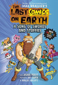 The Last Comics on Earth: A Song of Swords and Stuffies: From the Creators of the Last Kids on Earth - Hardcover
