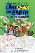 The Last Comics on Earth: Across the Doodleverse: From the Creators of the Last Kids on Earth - Hardcover