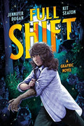 Full Shift: A Graphic Novel - Hardcover