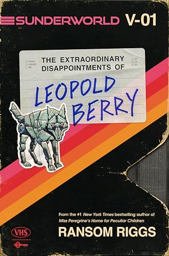 Sunderworld, Vol. I: The Extraordinary Disappointments of Leopold Berry - Hardcover