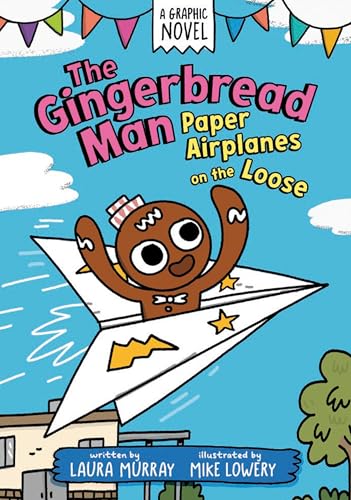 The Gingerbread Man: Paper Airplanes on the Loose: A Graphic Novel - Hardcover