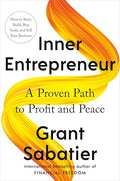 Inner Entrepreneur: A Proven Path to Profit and Peace - Hardcover