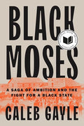 Black Moses: A Saga of Ambition and the Fight for a Black State - Hardcover