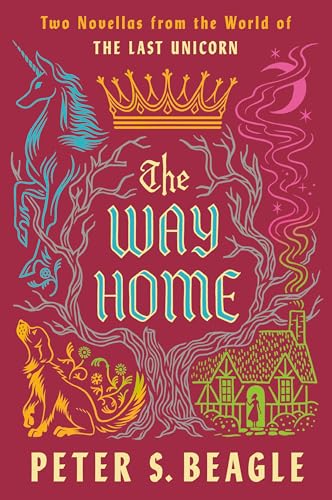 The Way Home: Two Novellas from the World of the Last Unicorn - Paperback