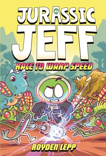 Jurassic Jeff: Race to Warp Speed (Jurassic Jeff Book 2): (A Graphic Novel) - Hardcover