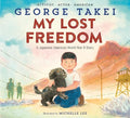 My Lost Freedom: A Japanese American World War II Story - Hardcover