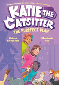 Katie the Catsitter 4: The Purrfect Plan: (A Graphic Novel) - Hardcover