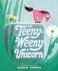 The Teeny-Weeny Unicorn - Hardcover