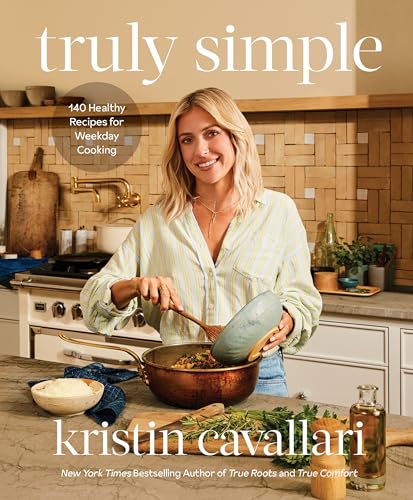 Truly Simple: 140 Healthy Recipes for Weekday Cooking: A Cookbook - Hardcover