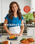 Natasha's Kitchen: 100+ Easy Family-Favorite Recipes You'll Make Again and Again: A Cookbook - Hardcover