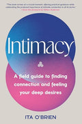 Intimacy: A Field Guide to Finding Connection and Feeling Your Deep Desires - Hardcover