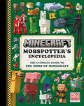 Minecraft: Mobspotter's Encyclopedia: The Ultimate Guide to the Mobs of Minecraft - Hardcover