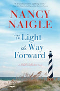 To Light the Way Forward: A Shell Collector Novel - Paperback